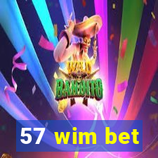 57 wim bet